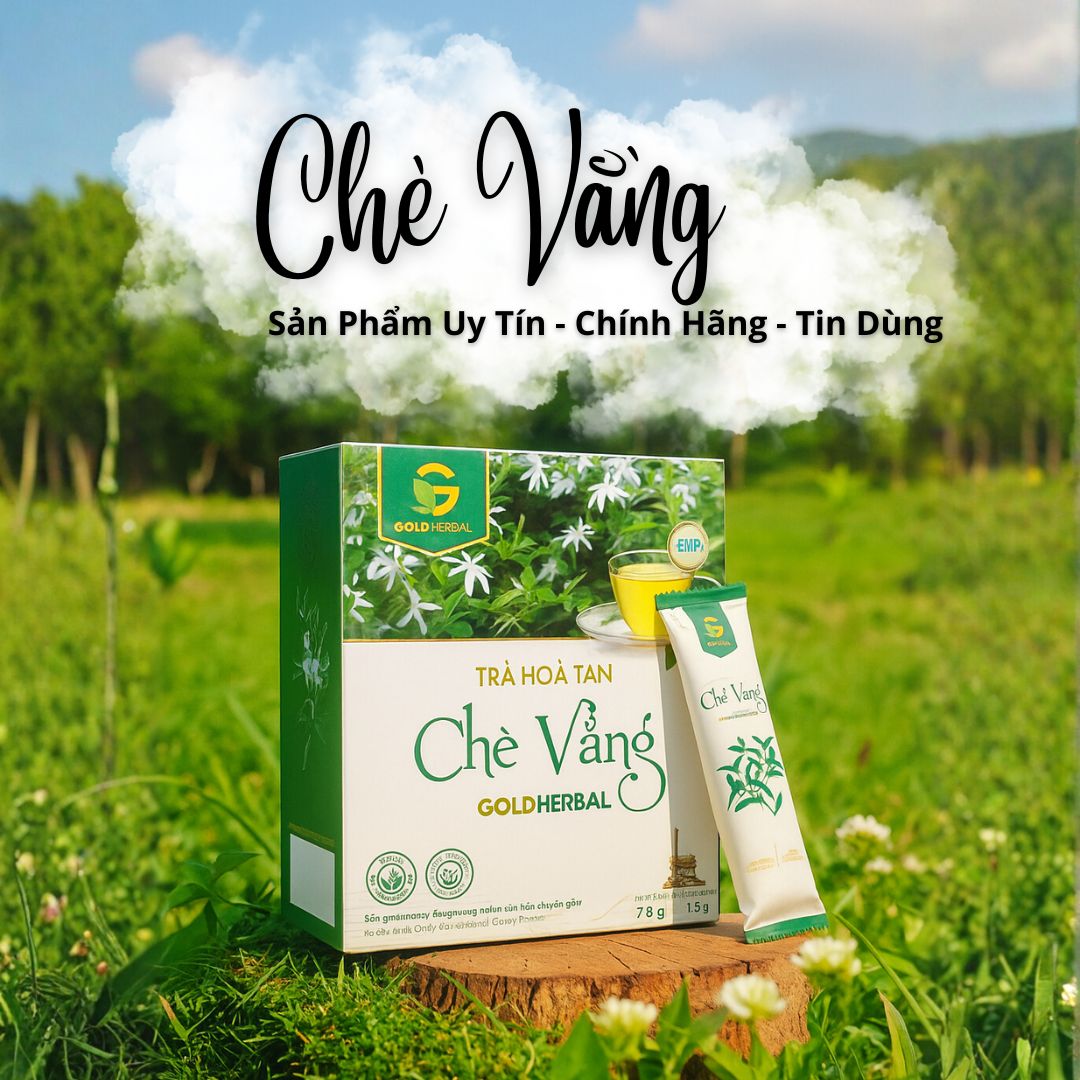 Hướng Dẫn Chọn Mua Cao Chè Vằng Hòa Tan Chính Hãng, Tránh Hàng Giả